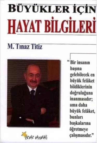 Beyaz Yayınları, Büyükler İçin Hayat Bilgileri, M. Tınaz Titiz