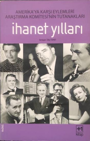 +1 Kitap Yayınevi, İhanet Yılları : Amerika’ya Karşı Eylemleri Araştırma Komitesi’nin Tutanakları,