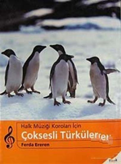 Bileşim Yayıncılık, Çoksesli Türküler I : Halk Müziği Koroları İçin, Ferda Ereren
