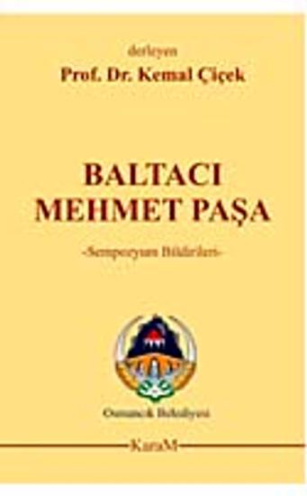 Karam Yayınları, Baltacı Mehmet Paşa Sempozyum Bildirileri, Kemal Çiçek