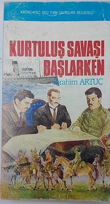Kastaş Yayınları, Kurtuluş Savaşı Başlarken, İbrahim Artuç