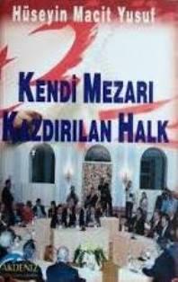 Akdeniz Haber Ajansı Yayınları, Kendi Mezarı Kazdırılan Halk : Kıbrıs Üzerine Yazılar, Hüseyin Macit Yusuf