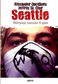 Agora Kitaplığı, Seattle : Dünyayı Sarsan 5 Gün, Alexander Cockburn