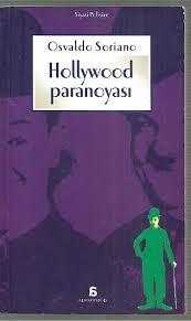 Agora Kitaplığı, Hollywood Paranoyası Hüzünlü, Yalnız ve Son, Osvaldo Soriano