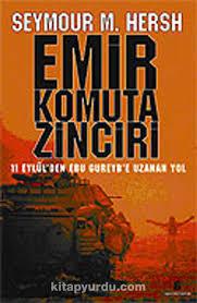 Agora Kitaplığı, Emir komuta zinciri : 11 Eylül’den Ebu Gureyb’e uzanan yol, Seymour M. Hersh