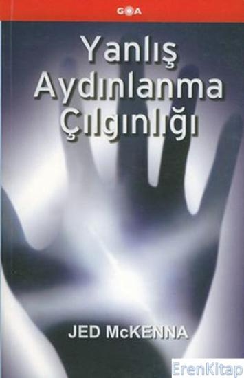 GOA Basım Yayın, Yanlış Aydınlanma Çılgınlığı, Jed McKenna