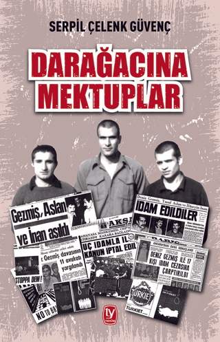 Tekin Yayınevi, Darağacına Mektuplar, Serpil Çelenk Güvenç