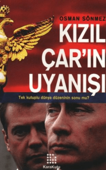 Karakutu Yayınları, Kızıl Çar’ın Uyanışı, Osman Sönmez