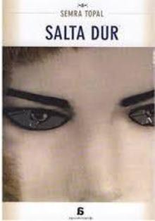 Agora Kitaplığı, Salta Dur, Semra Topal