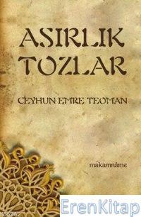 Kitab-ı Hayat Yayınları, Asırlık Tozlar, Ceyhun Emre Teoman