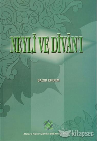 Atatürk Kültür Merkezi Yayınları, Neyli ve Divan’ı, Sadık Erdem
