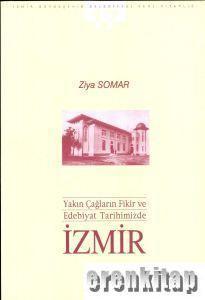 Apikam, Yakın Çağların Fikir ve Edebiyat Tarihimizde İzmir, Ziya Somar
