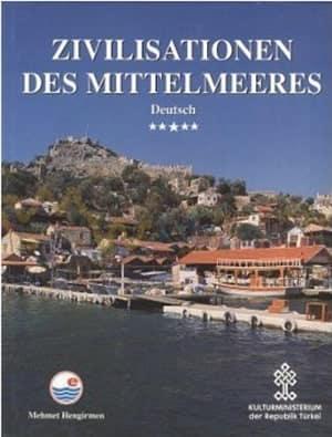 Kültür ve Turizm Bakanlığı Yayınları, Zivilisationen Des Mittelmeeres, Mehmet Hengirmen