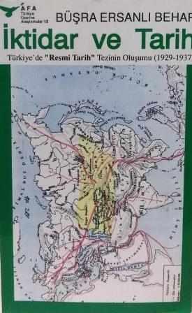 Afa Yayınları, İktidar ve Tarih Türkiye’de Resmi Tarih Tezinin Oluşumu (1929 - 1937), Büşra Ersanlı Behar