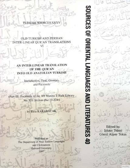 Department of Near Eastern Languages & Civilizations Harvard University, Eski Anadolu Türkçesi Satır Arası Kur’an Tercümesi-Manisa İl Halk Kütüphanesi 1a - 224a, Esra Karabacak