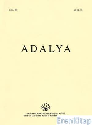 AKMED, Koç Üniversitesi, Suna & İnan Kıraç Akdeniz Medeniyetleri Araştırma Merkezi, Adalya : Sayı 16, Yıl 2013, Kolektif