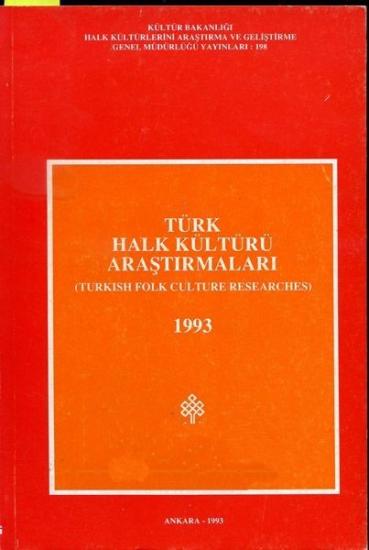 Kültür ve Turizm Bakanlığı Yayınları, Türk Halk Kültürü Araştırmaları : Turkish folk culture researches : 1993, Kolektif