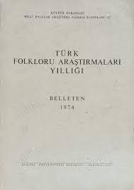 Kültür ve Turizm Bakanlığı Yayınları, Türk Folkloru Araştırmaları Yıllığı Dergisi : 1974, Kolektif