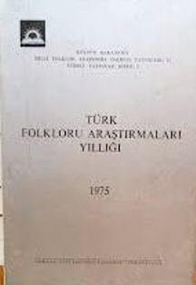 Kültür ve Turizm Bakanlığı Yayınları, Türk Folkloru Araştırmaları Yıllığı Dergisi : 1975, Kolektif