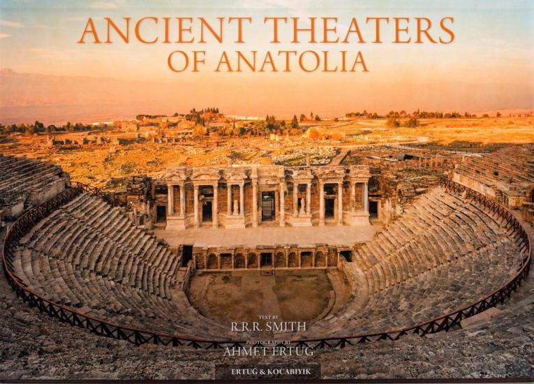 Ancient Theaters of Anatolia, R.R.R. Smith