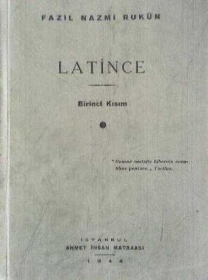 Ahmet İhsan Matbaası, Latince Birinci Kısım, Fazıl Nazmi Rukün