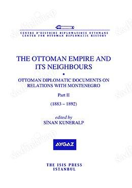 Isis Press, The Ottoman Empire and its Neighbours IIb Ottoman Diplomatic Documents on Relations with Montenegro, Sinan Kuneralp